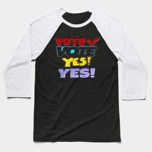 Vote Yes Vintage Baseball T-Shirt